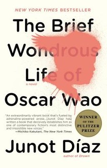 Díaz, J: Brief Wondrous Life of Oscar Wao (Pulitzer Prize Wi