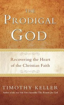 Keller, T: Prodigal God