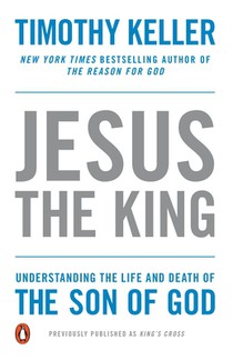 Jesus the King: Understanding the Life and Death of the Son of God voorzijde