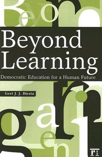 Beyond Learning