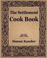 The Settlement Cook Book (1910)