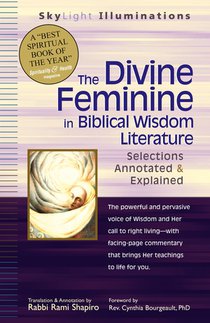 The Divine Feminine in Biblical Wisdom Literature