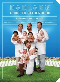Nichols, C: Dadlabs (Tm) Guide to Fatherhood