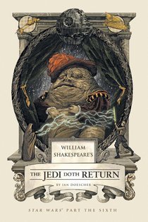 William Shakespeare's The Jedi Doth Return
