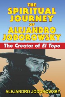 The Spiritual Journey of Alejandro Jodorowsky voorzijde