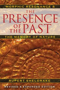 Sheldrake, R: Presence of the Past