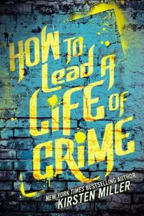 How to Lead a Life of Crime voorzijde