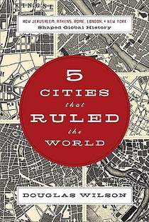 Five Cities that Ruled the World