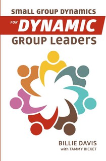 Small Group Dynamics for Dynamic Group Leaders