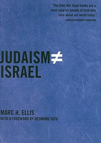 Ellis, M: Judaism Does Not Equal Israel