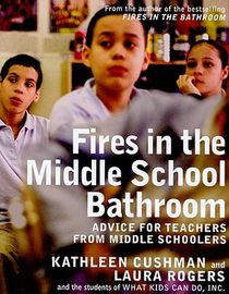 Cushman, K: Fires In The Middle School Bathroom