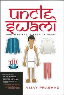 Uncle Swami: South Asians in America Today