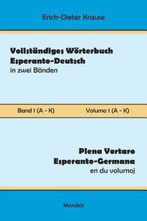 Vollstandiges Woerterbuch Esperanto-Deutsch in zwei Banden, Band 1 (A - K)