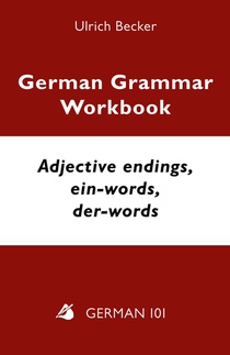 German Grammar Workbook - Adjective endings, ein-words, der-words voorzijde