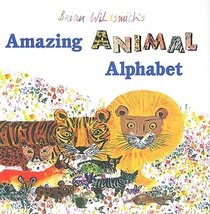 Brian Wildsmith's Amazing Animal Alphabet