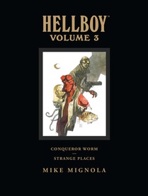 Hellboy Library Volume 3: Conqueror Worm and Strange Places voorzijde