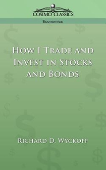 How I Trade and Invest in Stocks and Bonds