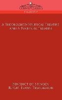 A Theologico-Political Treatise, and a Political Treatise