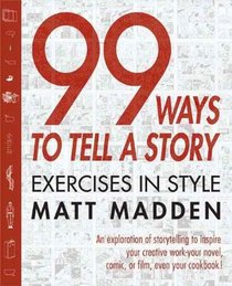 99 WAYS TO TELL A STORY