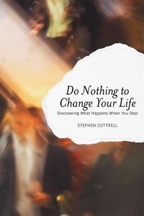 Do Nothing to Change Your Life