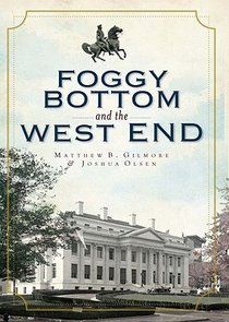 Foggy Bottom and the West End