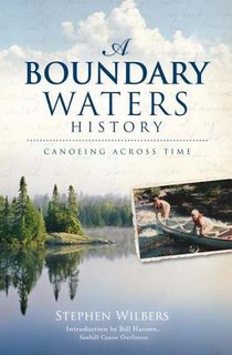 A Boundary Waters History: Canoeing Across Time