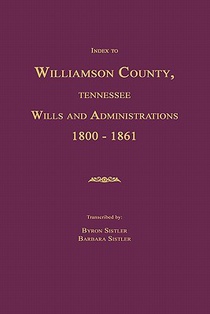 Index to Williamson County, Tennessee Wills and Administrations 1800-1861