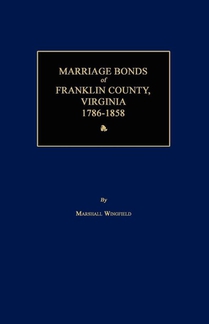 Marriage Bonds of Franklin County, Virginia 1786-1858