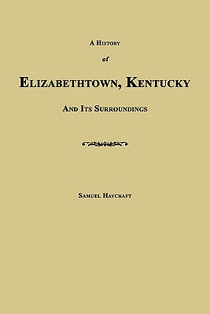 A History of Elizabethtown, Kentucky and Its Surroundings