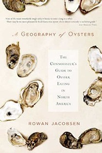 A Geography of Oysters: The Connoisseur's Guide to Oyster Eating in North America voorzijde