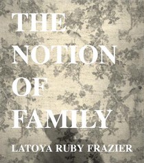 LaToya Ruby Frazier