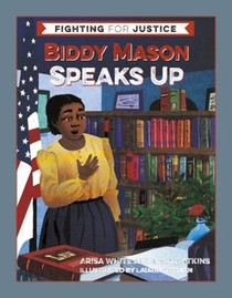 Biddy Mason Speaks Up