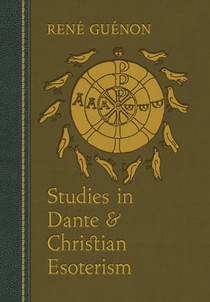 Studies in Dante and Christian Esoterism