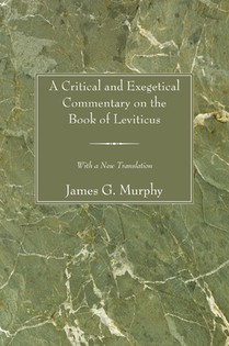 A Critical and Exegetical Commentary on the Book of Leviticus