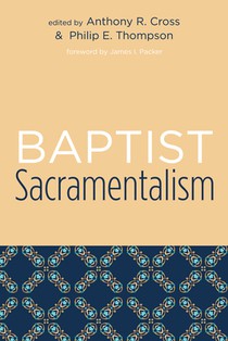 BAPTIST SACRAMENTALISM
