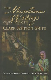 The Miscellaneous Writings of Clark Ashton Smith