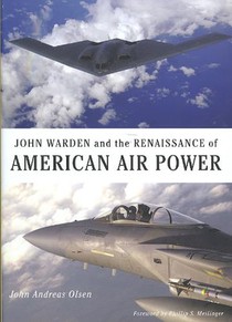 John Warden and the Renaissance of American Air Power