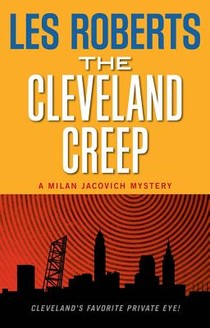 The Cleveland Creep: A Milan Jacovich Mystery