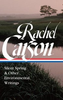 Rachel Carson: Silent Spring & Other Environmental Writings