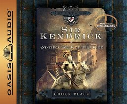 Sir Kendrick and the Castle of Bel Lione: Volume 1