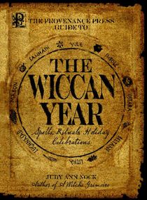 The Provenance Press Guide to the Wiccan Year