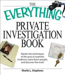 The Everything Private Investigation Book