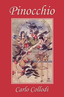 Pinocchio, as First Translated into English by M. A. Murray and Illustrated by Charles Folkard (Yesterday's Classics)