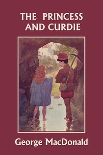 The Princess and Curdie (Yesterday's Classics)