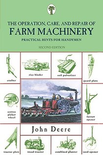 Operation, Care, and Repair of Farm Machinery