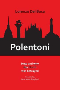 Polentoni: How and Why the North Has Been Betrayed