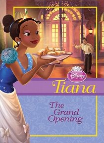 Tiana: Grand Opening: Grand Opening