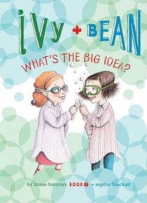 Ivy + Bean: What's the Big Idea? voorzijde