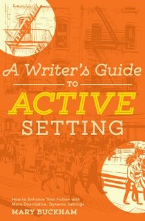A Writer's Guide to Active Setting