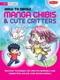 How to Draw Manga Chibis & Cute Critters